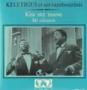 7inch Vinyl Single - Keletigui & Tambourinis - Kiss My Noose / Mi Corazon - GUINEA