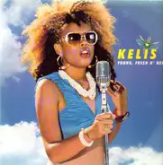 Kelis - Young, Fresh N' New