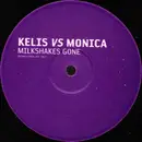 12inch Vinyl Single - Kelis vs. Monica / Jillian Mendez - Milkshakes Gone / Get Up