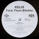 12inch Vinyl Single - Kelis - Fuck Them Bitches