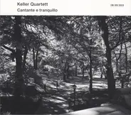 Keller Quartet - Cantante e Tranquillo