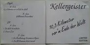 Kellergeister - 10,3 Kilometer Vor'm Ende Der Welt