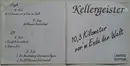 2x7inch Vinyl Single - Kellergeister - 10,3 Kilometer Vor'm Ende Der Welt