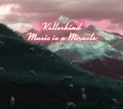 Kellerkind - Music is a Miracle