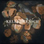 Kellermensch - Kellermensch