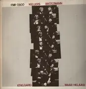LP - Kellers / Brötzmann - Edelgard..., Maar Helaas!