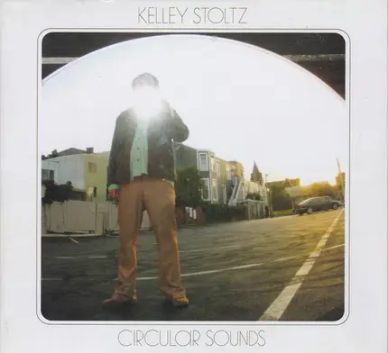 Kelley Stoltz - Circular Sounds