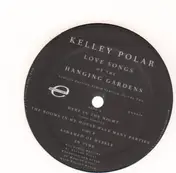 kelley polar - Love songs of the hanging gardens - limited edition album Sampler Vol. 2