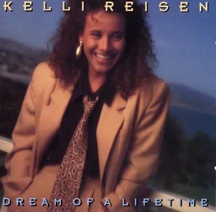 Kelli Reisen - Dream of a Lifetime