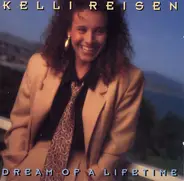 Kelli Reisen - Dream of a Lifetime