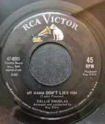 7inch Vinyl Single - Kellie Douglas - Big Honky Baby / My Mama Don't Like Him