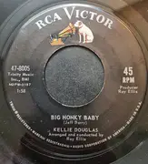 7inch Vinyl Single - Kellie Douglas - Big Honky Baby / My Mama Don't Like Him