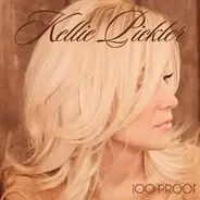 Kellie Pickler - 100 Proof