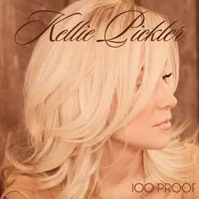 Kellie Pickler - 100 Proof