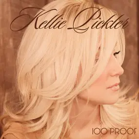 Kellie Pickler - 100 Proof