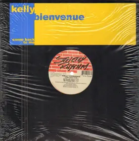 Kelly Bienvenue - Come Back to Me