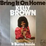 Kelly Brown - Bring It On Home