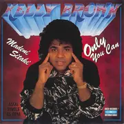 12inch Vinyl Single - Kelly Brown - Only You Can (You Make Me Feel)