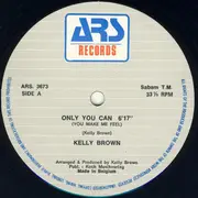 12inch Vinyl Single - Kelly Brown - Only You Can