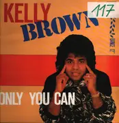 12inch Vinyl Single - Kelly Brown - Only You Can