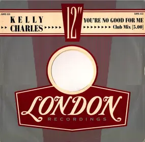 Kelly Charles - You're No Good For Me
