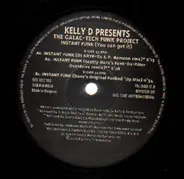 Kelly D - Presents The Galac-tech Funk Project