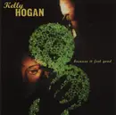 CD - Kelly Hogan - Because It Feel Good