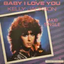 12inch Vinyl Single - Kelly Jackson - Baby I Love You
