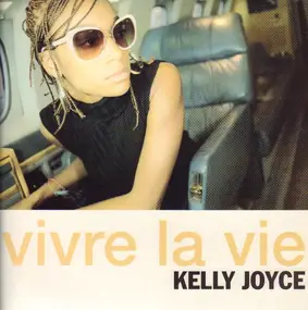 Kelly Joyce - Vivre La Vie
