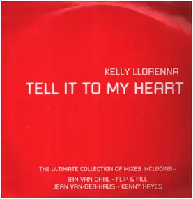 Kelly Llorenna - TELL IT TO MY HEART