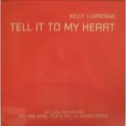 Kelly Llorenna - TELL IT TO MY HEART