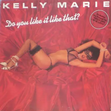 Kelly Marie - Do You Like It Like That?