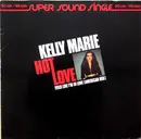 12inch Vinyl Single - Kelly Marie - Hot Love / Feels Like I'm In Love (American Mix)