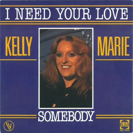 Kelly Marie - I Need Your Love
