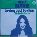 7inch Vinyl Single - Kelly Marie - Loving Just For Fun