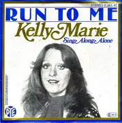 7inch Vinyl Single - Kelly Marie - Run To Me