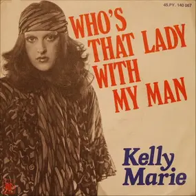 Kelly Marie - Who's That Lady With My Man?