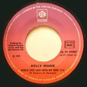 7inch Vinyl Single - Kelly Marie - Who's That Lady With My Man