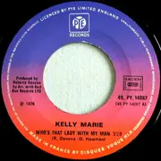 7inch Vinyl Single - Kelly Marie - Who's That Lady With My Man