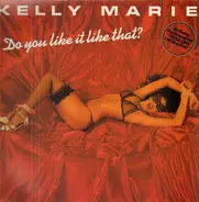 Kelly Marie - Do You Like it Like That