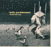 Kelly Pardekooper - Brand New Bag