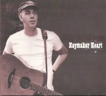 Kelly Pardekooper - Haymaker Heart