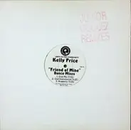 Kelly Price - Friend Of Mine (Dance Mixes)