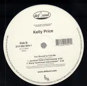 12inch Vinyl Single - Kelly Price - You Should've Told Me