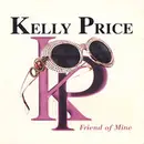 12inch Vinyl Single - Kelly Price - Friend Of Mine