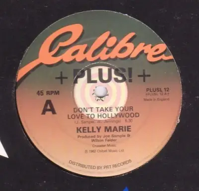 Kelly Marie - Don't Take Your Love To Hollywood