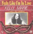7inch Vinyl Single - Kelly Marie - Feels Like I'm In Love