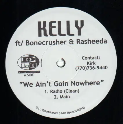 Kelly ft/ Bonecrusher & Rasheeda - We Ain't Goin Nowhere
