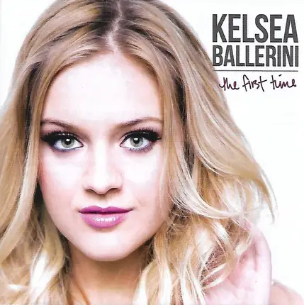 Kelsea Ballerini - The First Time