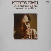 LP - Keres Emil - A Könyvek És Én (Versek, Novellák)